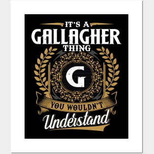 It Is A Gallagher Thing You Wouldn't Understand Posters and Art